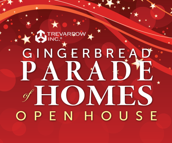 Trade-Dealer Events_Web_GingerbreadOH Trevarrow, Inc Gingerbread Parade of Homes Open House, Thrusday, Dec. 12th